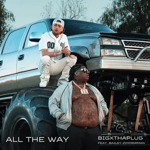BigXthaPlug - All The Way (CD)