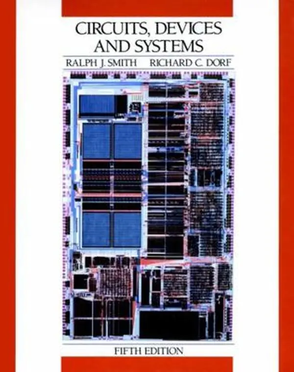 USED-Circuits, Devices and Systems: A First Course in Electrical Engineering by Ralph J. Smith (Hardcover)