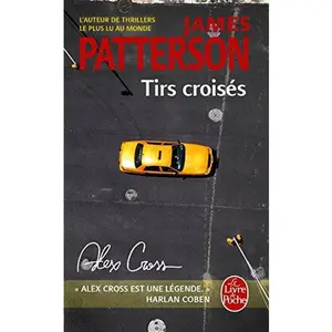 USED-Tirs croisés (Alex Cross) by James Patterson (Unknown)