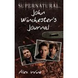 USED-Supernatural: John Winchester's Journal by Irvine, Alex (Paperback)