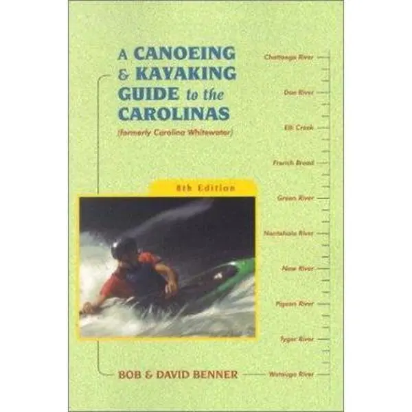 USED-A Canoeing & Kayaking Guide to the Carolinas, 8th by David Benner (Paperback)