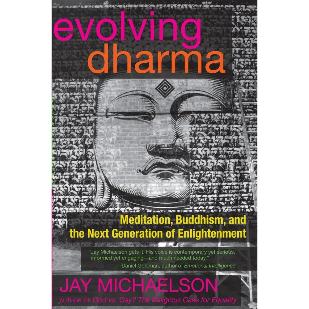 USED Book - Evolving Dharma: Meditation, Buddhism, and the Next Generation of Enlightenment by Michaelson, Jay (Paperback) - english