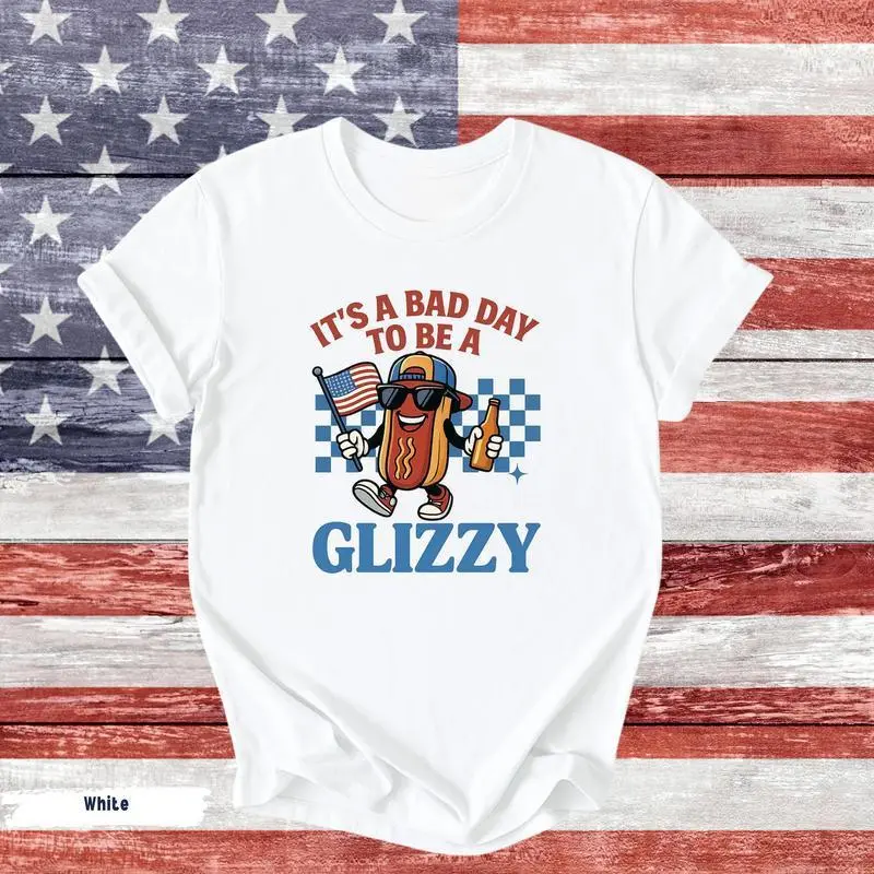 It's A Bad Day To Be A Glizzy Shirt, Funny 4th July Shirt, Makes Me Want A Hot Dog Real Bad Shirt, Independence Day Tee, Hot Dog Lover Shirt
