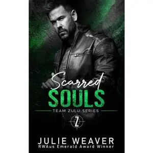 USED-Scarred Souls: A Steamy Enemies to Lovers Romance (Team Zulu Series) by Julie Weaver (Paperback)