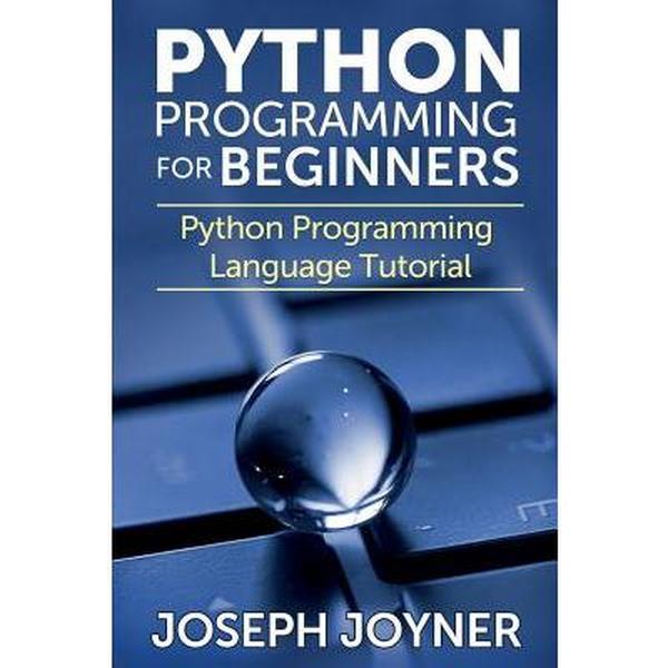 Python Programming for Beginners: Python Programming Language Tutorial ...