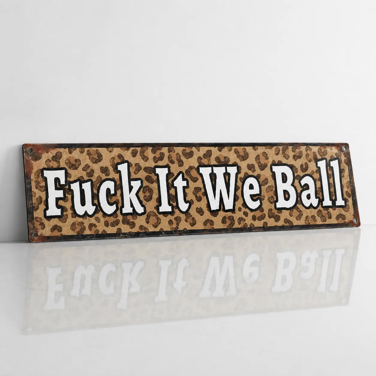 Funny "Fuck It We Ball" Casual Metal Tin Sign, Retro Leopard Print Street Plaque, Sarcastic Quote Unique Girl Room Decor, 4x16 in Home Decor for College Dorm, Anniversary Bar Gift, Unique Room Decor, Study