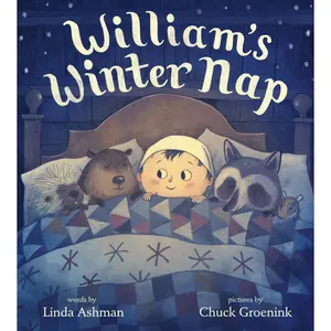William's Winter Nap by Linda Ashman, Chuck Groenink [Hardcover Book]