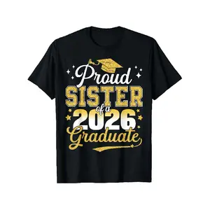 Proud Sister of a Class of 2026 Graduate T-Shirt - Soft Round Neck Casual Shirt Suitable for All Seasons, Graduation Gifts for Parents, Apparel, Comfortable for Class of 2026 Senior Year Celebration