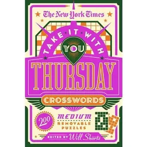 USED-The New York Times Take It with You Thursday Crosswords: 200 Medium Removable Puzzles by New York Times (Paperback)