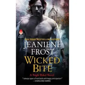 USED-Wicked Bite: A Night Rebel Novel by Frost, Jeaniene (Mass Market Paperback)