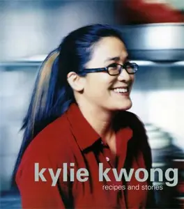USED-Kylie Kwong: Recipes and Stories by Kylie Kwong (Paperback)