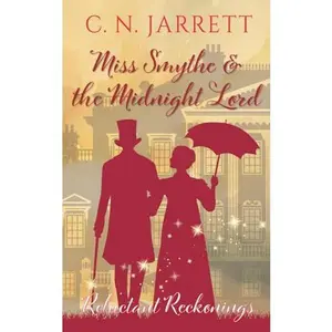 USED-Miss Smythe and the Midnight Lord: Clean Regency mystery romance (Reluctant Reckonings #2) (Dazzling Debutantes) by C. N. Jarrett (Paperback)
