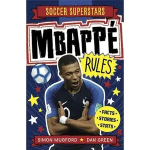 Soccer Superstars: Mbappe Rules -- Simon Mugford, Paperback