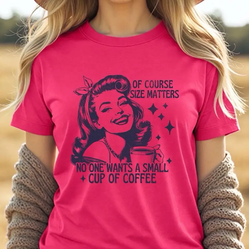 Of course size matters T-Shirt or Crewneck Sweatshirt love casual comfortable super soft relaxed fit unisex Sizing womenswear Streetwear Long Sleeve Top