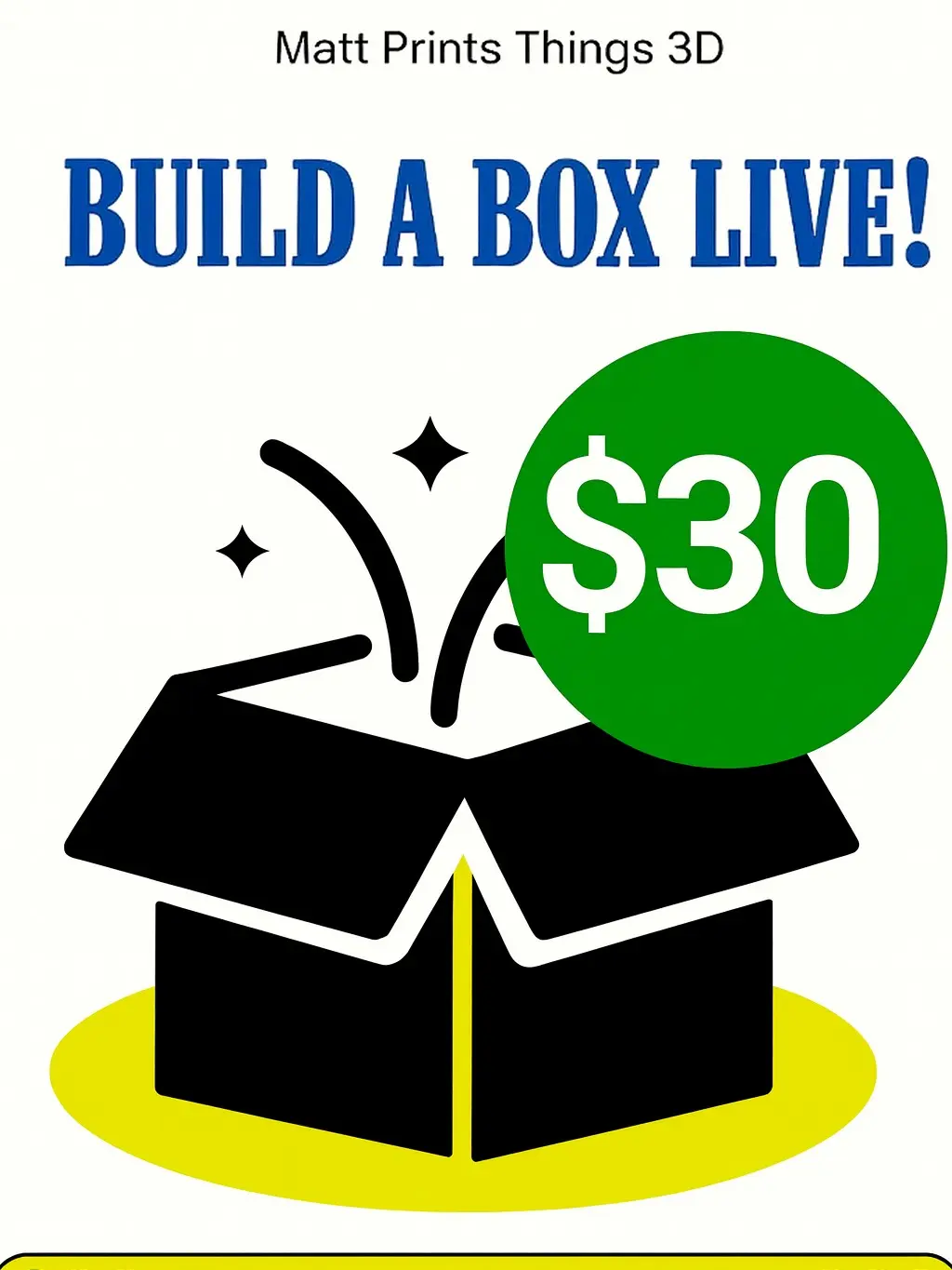 $30 LIVE Build a Box! Build a box live with us! $30 LIVE Build a Box! Build a box live with us!