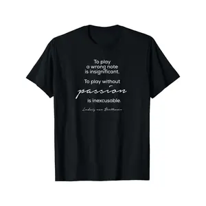 Express Your Love for Passionate Music with Unique Beethoven Quote TShirt