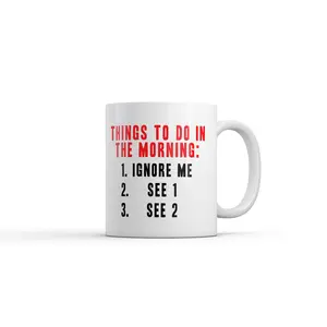 Things to Do In The Morning List Mug Funny Sarcastic Graphic Novelty Coffee Cup - 11oz Funny Coffee Mugs Ceramic Printed Drinkware Cup