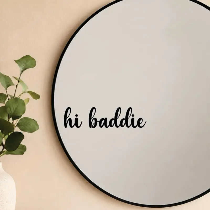 Hi Baddie Mirror Decal Vinyl Sticker Bedroom Home Decor Girls Vanity Affirmations