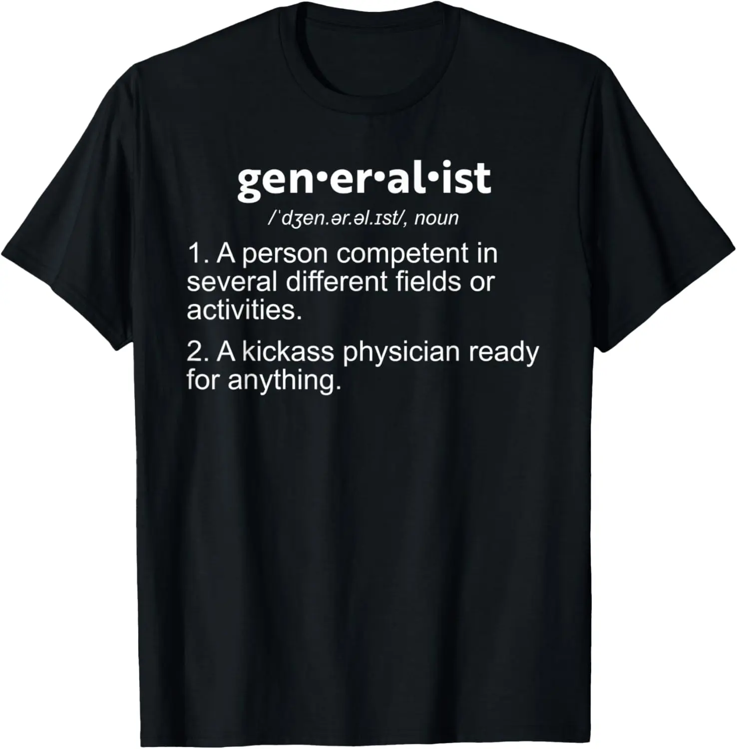 100% Cotton Generalist definition A person competent in several differen T-Shirt