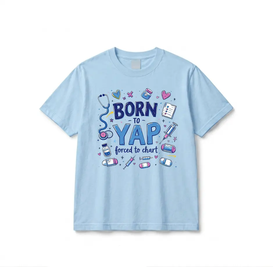 Women's Vintage Funny "Born to Yap Forced to Chart" Breathable Fit Style T-Shirt - Casual Everyday Wear, Nurse Graduation Gift, Tshirt