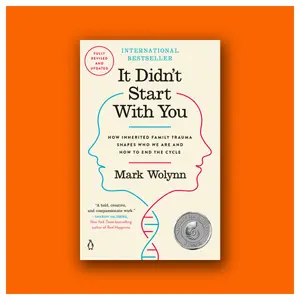 It Didn't Start with You: How Inherited Family Trauma Shapes Who We Are and How to End the Cycle by Mark Wolynn (Trade Paperback Book)
