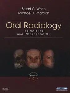 USED-Oral Radiology: Principles and Interpretation by Stuart C. White (Hardcover)
