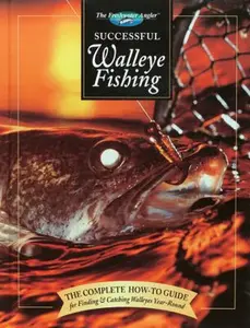 USED-Successful Walleye Fishing: The Complete How-To Guide for Finding & Catching Walleyes Year-Round (The Freshwater Angler) by Dick Sternberg (Hardcover)
