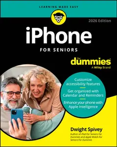 iPhone for Seniors for Dummies, 2026 Edition -- Dwight Spivey, Paperback