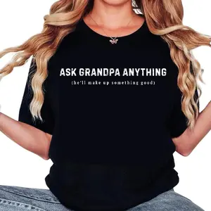 Funny Grandpa Shirt, Ask Grandpa Anything Shirt Gifts for Grandpa for Father's Day Gift for Grandpa Sarcastic Grandpa Shirt