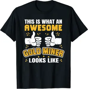 This Is What An Awesome Gold Miner looks like Gold Miner T-Shirt - Robertbobby Shop 37B09MQJ31JL