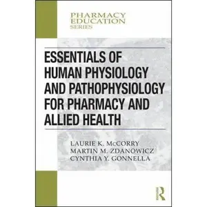 USED-Essentials of Human Physiology and Pathophysiology for Pharmacy and Allied Health by McCorry, Laurie K. (Paperback)