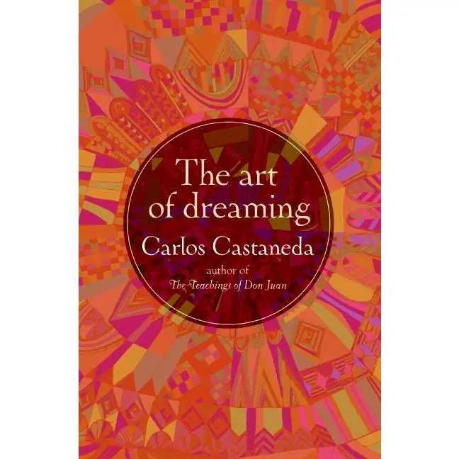 The Art of Dreaming by Carlos Castaneda [Paperback Book]