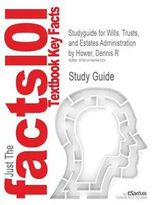 USED-Studyguide for Wills, Trusts, and Estates Administration by Hower, Dennis R, ISBN 9781111137786 by Cram101 Textbook Reviews (Paperback)