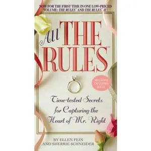 USED-All the Rules: Time-Tested Secrets for Capturing the Heart of Mr. Right by Fein, Ellen (Mass Market Paperback)