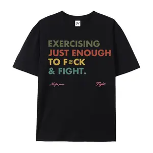 Exercising Just-Enough to FCK & Fight Retro Vintage T-Shirt