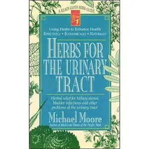 USED-Herbs for the Urinary Tract by Michael Moore (Paperback)