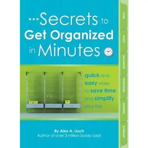 USED-Secrets to Get Organized in Minutes by Lluch, Alex A. (Paperback)