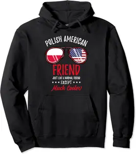 Cool Polish American Friend Sunglasses Polish Roots Pullover Hoodie - Robertbobby Shop 54B0BT5JR2P8
