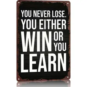 You Never Lose You Either Win Or Learn 12x8 Inch Aluminum Metal Sign - Motivational Wall Decor for Office, Classroom, Gym, and Home Office - Inspirational Tin Sign Gift for Students & Entrepreneurs