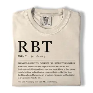 Comfort Colors RBT Definition Shirt, Funny ABA Therapist Graphic Tee, Registered Behavior Technician T-Shirt, Gift for RBTs BCBA Special Education Staff