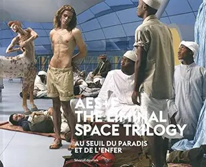 USED-AES+F, The liminal space trilogy - au seuil du paradis et de l'enfer by Gareth Harris (Paperback)