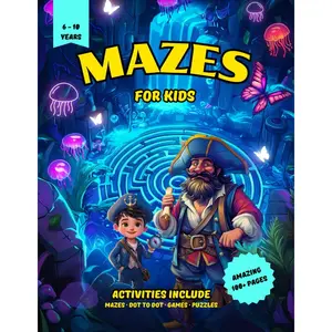 Mazes for Kids: Amazing 100+ Page Storybook Adventure to Find Pirate Treasure, Filled with Fun, Engaging Activities, Dot to Dot, Games, Puzzles, and Exciting Challenges Paperback – December 1, 2024