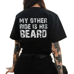MY OTHER RIDE IS HIS BEARD LETTERS PRINTED WOMEN'S T-SHIRT, Ladies Summer Outfit, Gift For Women, Mothers Day Gift, Gift For Girl Friend, Full Size, Full Color