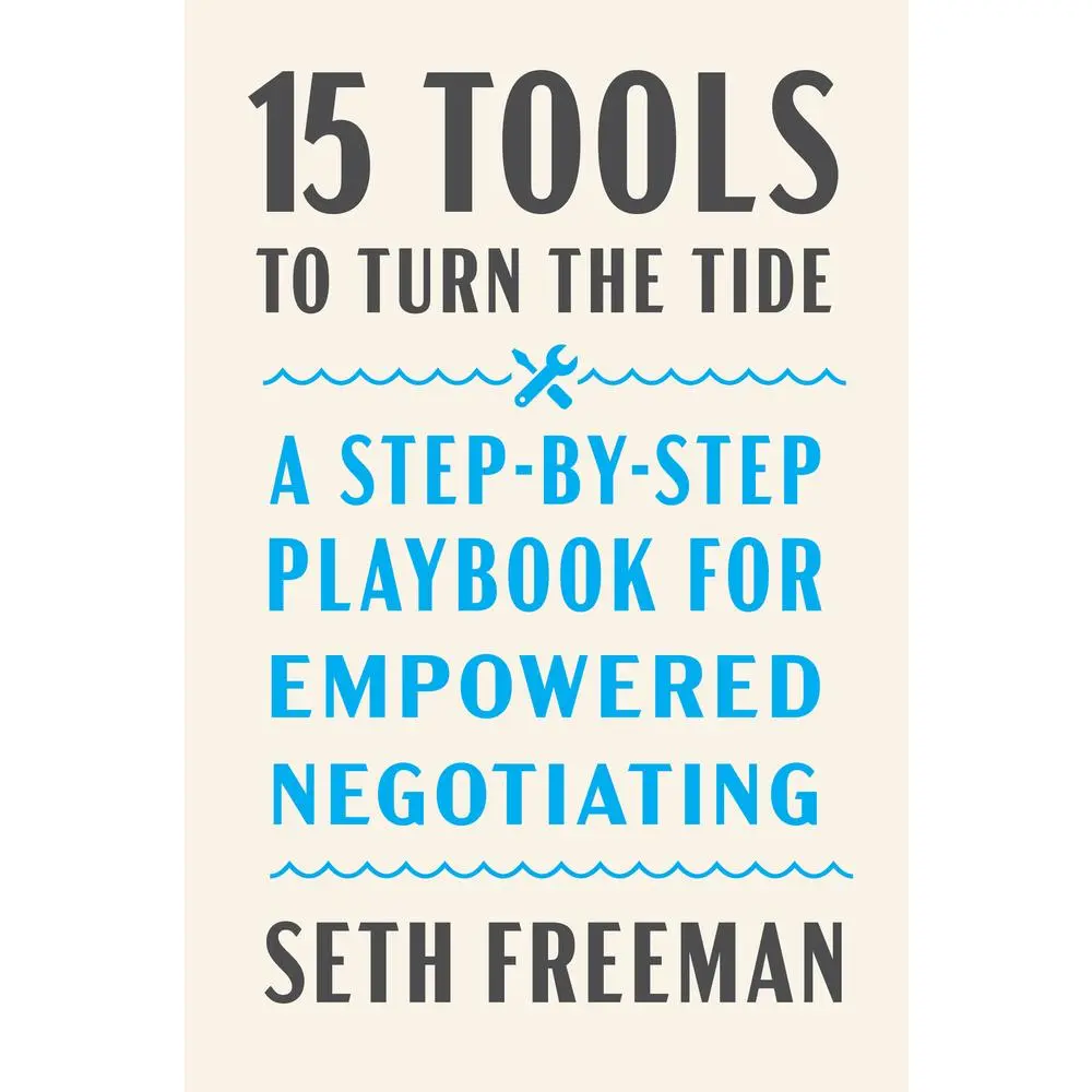USED-15 Tools to Turn the Tide: A Step-By-Step Playbook for Empowered Negotiating by Freeman, Seth (Hardcover)