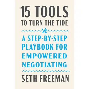 USED-15 Tools to Turn the Tide: A Step-By-Step Playbook for Empowered Negotiating by Freeman, Seth (Hardcover)