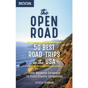 USED-The Open Road: 50 Best Road Trips in the USA by Dunham, Jessica (Paperback)