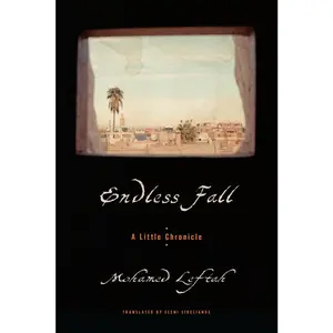 USED-Endless Fall: A Little Chronicle by Leftah, Mohamed (Paperback)