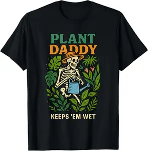 100% Cotton Plant Daddy Keeps 'Em Wet Funny for Gardeners Houseplant Dad T-Shirt