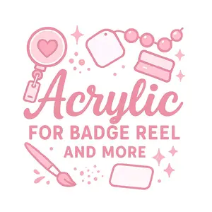 ACRYLIC For Badge Reel 5pcs , Keychain And more