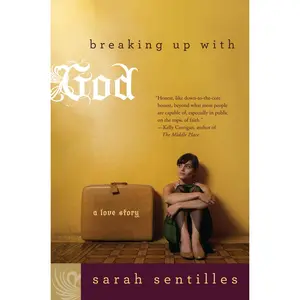 USED-Breaking Up with God: A Love Story by Sarah Sentilles (Hardcover)